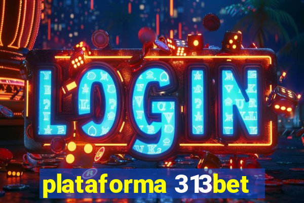 plataforma 313bet